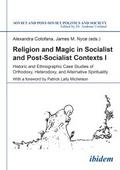 Religion and Magic in Socialist and Postsocialist Contexts [Part I]