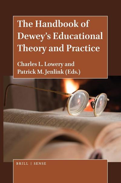 The Handbook of Dewey’s Educational Theory and Practice