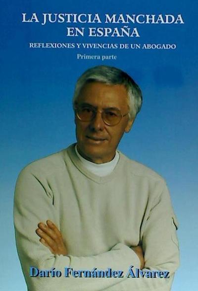 Fernández Álvarez, D: Justicia manchada en España : reflexio