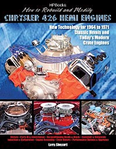 How to Rebuild and Modify Chrysler 426 Hemi EnginesHP1525