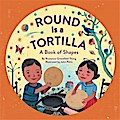 Round Is a Tortilla