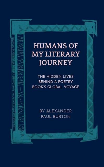 Burton, A: Humans of My Literary Journey