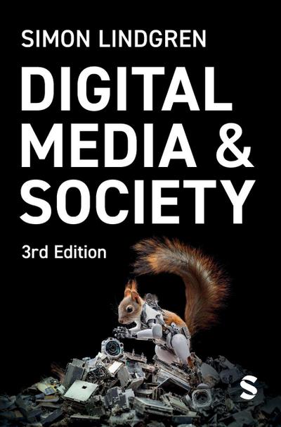 Digital Media and Society (Third Edition)