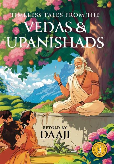 Timeless Tales from the Vedas and Upanishad