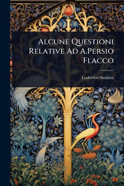 Alcune Questioni Relative Ad A.Persio Flacco