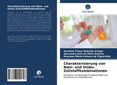 Charakterisierung von Noni- und Umbu-Zellstoffkombinationen