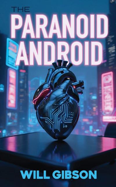 The Paranoid Android