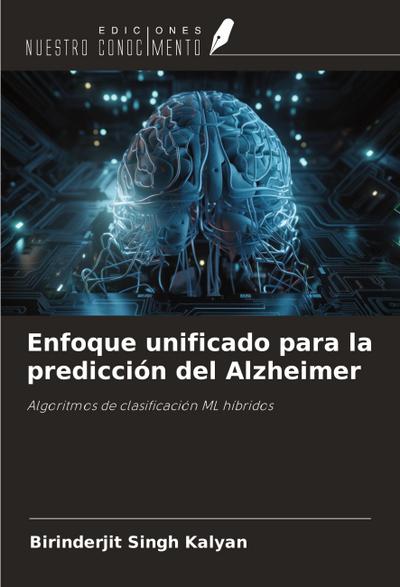 Enfoque unificado para la predicción del Alzheimer
