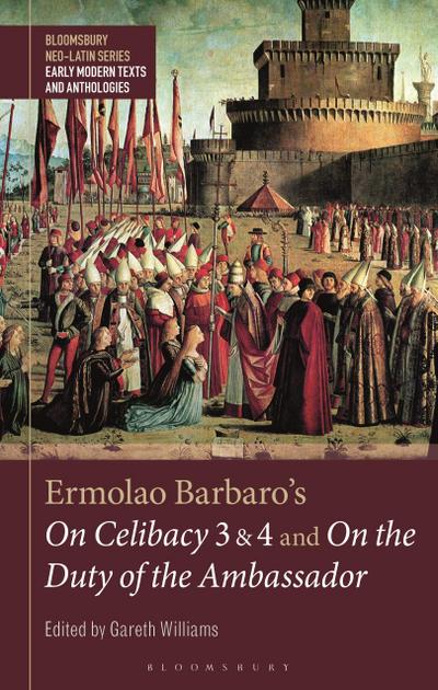 Ermolao Barbaro’s on Celibacy 3 and 4 and on the Duty of the Ambassador