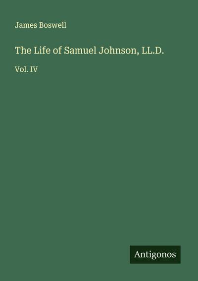 The Life of Samuel Johnson, LL.D.