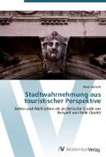 Stadtwahrnehmung aus touristischer Perspektive