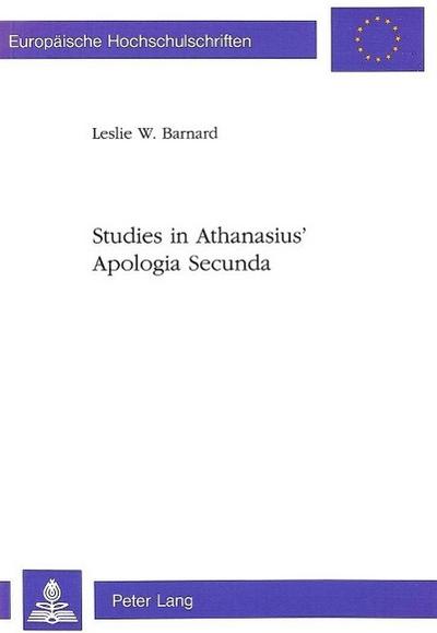 Studies in Athanasius` Apologia Secunda,