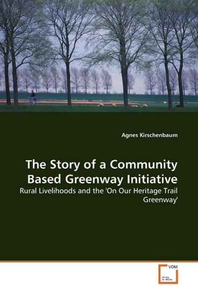 The Story of a Community Based Greenway Initiative