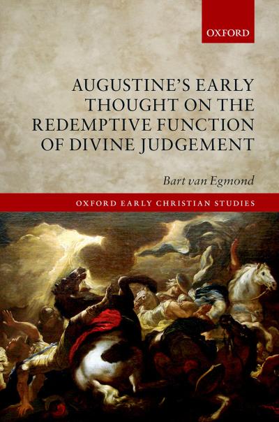 Augustine’s Early Thought on the Redemptive Function of Divine Judgement