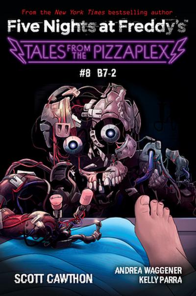 B-7: An AFK Book (Five Nights at Freddy’s: Tales from the Pizzaplex 08)