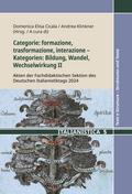Categorie: formazione, trasformazione, interazione - Kategorien: Bildung, Wandel, Wechselwirkung II