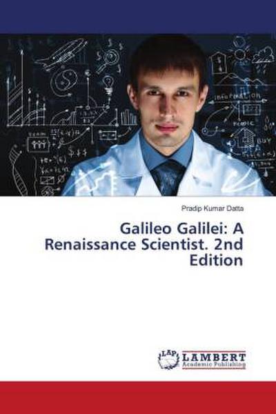Galileo Galilei: A Renaissance Scientist. 2nd Edition