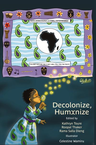 Decolonize, Humxnize