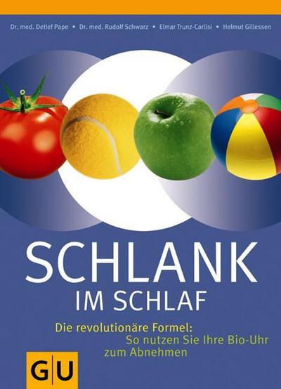 Schlank im Schlaf (GU Einzeltitel Gesunde Ernährung)