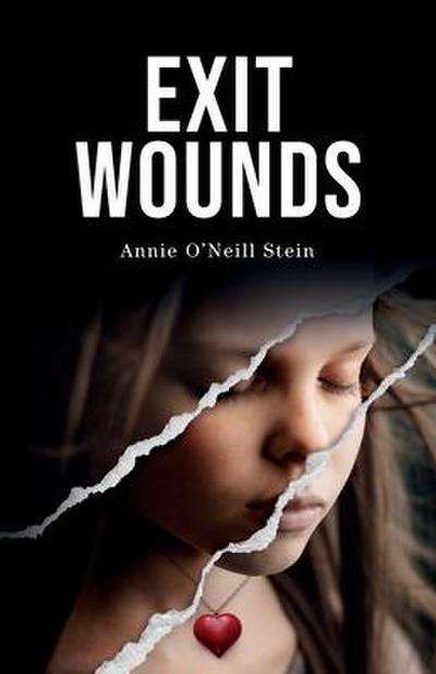 Stein, A: EXIT WOUNDS