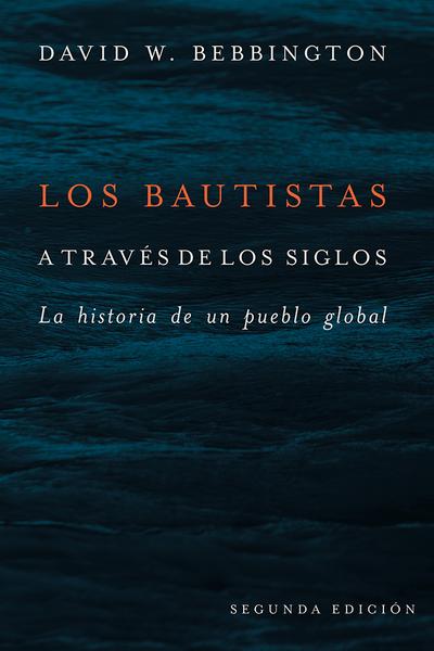 Los Bautistas a través de los siglos
