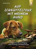Auf Schnüffeltour mit meinem Hund