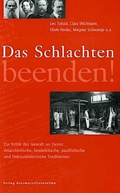 Das Schlachten beenden!