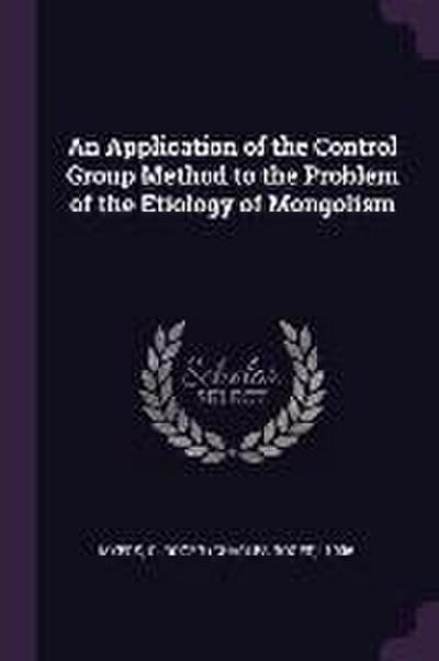 An Application of the Control Group Method to the Problem of the Etiology of Mongolism