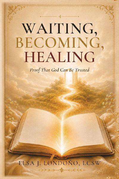 Waiting, Becoming, Healing