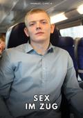 Sex im Zug von Manuel García | Ebook