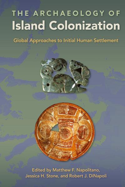 The Archaeology of Island Colonization