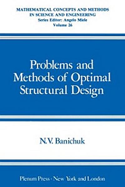 Problems and Methods of Optimal Structural Design
