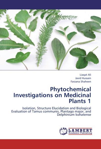 Phytochemical Investigations on Medicinal Plants 1
