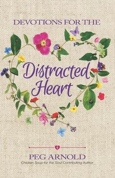Devotions for the Distracted Heart
