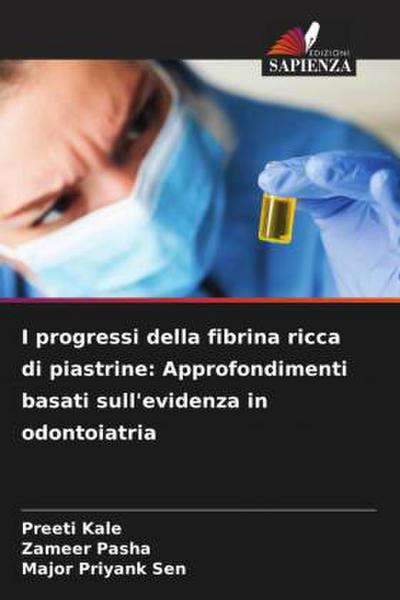 I progressi della fibrina ricca di piastrine: Approfondimenti basati sull’evidenza in odontoiatria