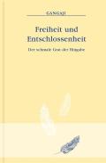 Freiheit und Entschlossenheit