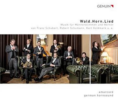 Wald. Horn. Lied - Musik für Männerstimmen und Hörner, 1 Audio-CD