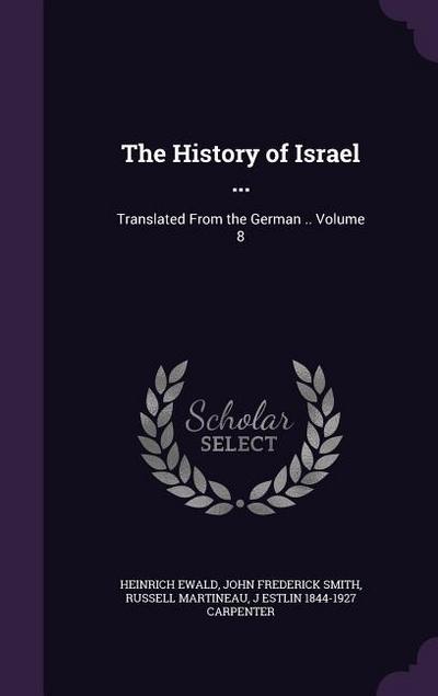 The History of Israel ...: Translated From the German .. Volume 8