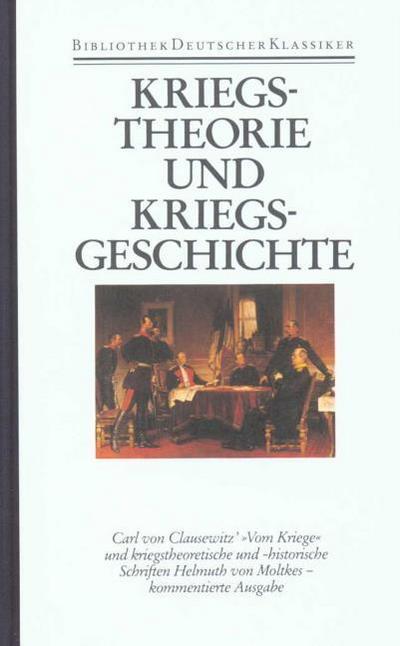 Bibliothek der Geschichte und Politik Kriegstheorie und Kriegsgeschichte