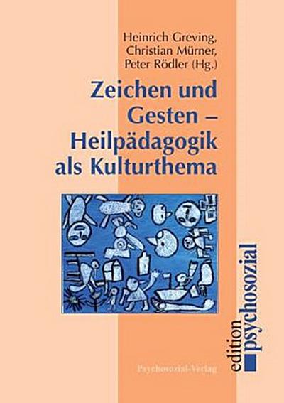 Zeichen und Gesten - Heilpädagogik als Kulturthema