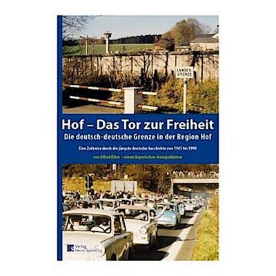 Hof- Das Tor zur Freiheit