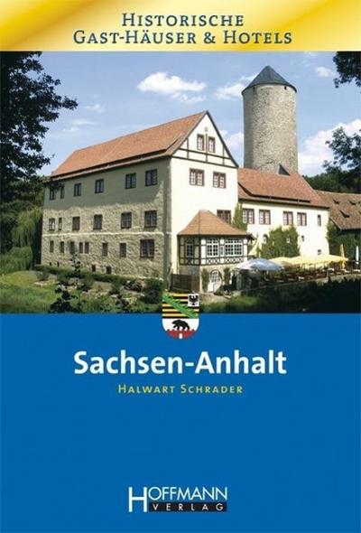 Historische Gast-Häuser und Hotels Sachsen-Anhalt