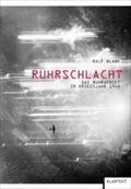 Ruhrschlacht: Das Ruhrgebiet im Kriegsjahr 1943