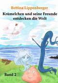 Krümelchen und seine Freunde entdecken die Welt - Band 2