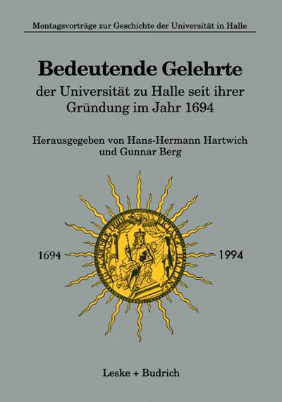 Bedeutende Gelehrte der Universität zu Halle seit ihrer Gründung im Jahr 1694