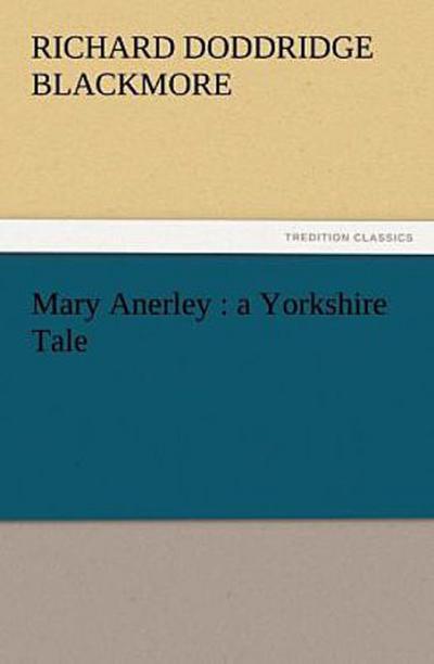 Mary Anerley : a Yorkshire Tale