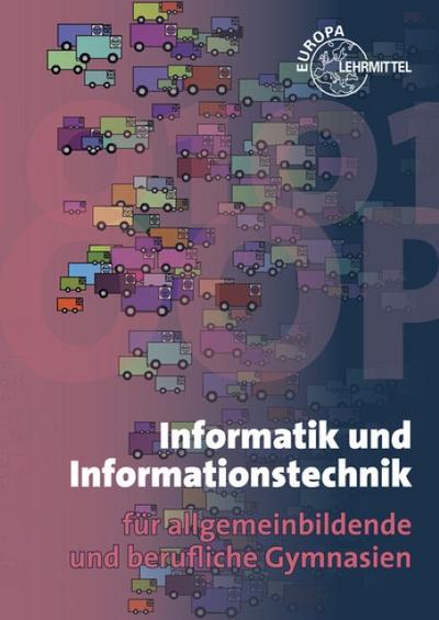 Informatik und Informationstechnik: für allgemeinbildende und berufliche Gymnasien