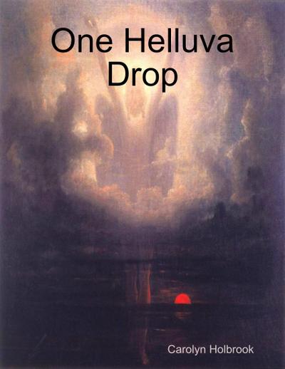 One Helluva Drop