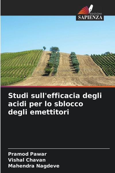 Studi sull’efficacia degli acidi per lo sblocco degli emettitori