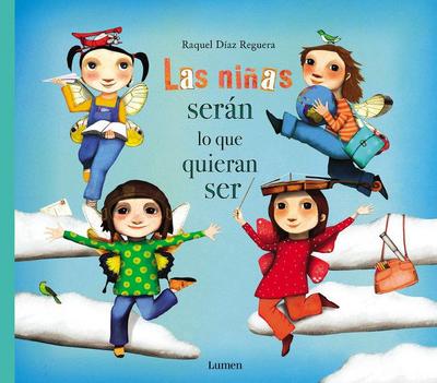 Las Niñas Serán Lo Que Quieran Ser